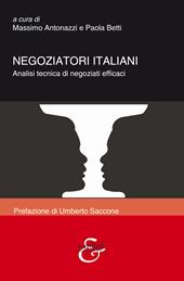 Negoziatori italiani. Analisi tecnica di negoziati efficaci