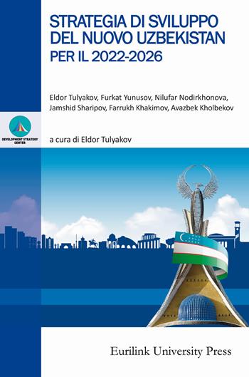 Strategia di sviluppo del nuovo Uzbekistan per il 2022-2026  - Libro Eurilink University Press 2022, Campus handbook | Libraccio.it