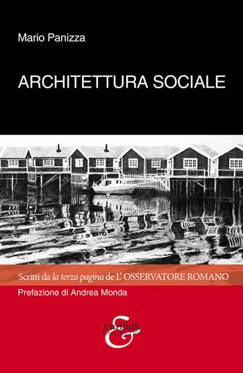 Architettura sociale. Scritti da la terza pagina de «L'osservatore romano» - Mario Panizza - Libro Eurilink 2023, Tempi moderni | Libraccio.it