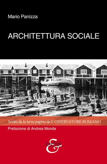 Architettura sociale. Scritti da la terza pagina de «L'osservatore romano» - Mario Panizza - Libro Eurilink 2023, Tempi moderni | Libraccio.it