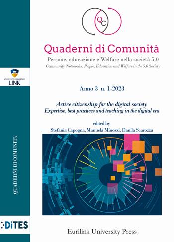 Quaderni di comunità. Persone, educazione e welfare nella società 5.0 (2023). Vol. 1: Active citizenship for the digital society. Expertise best practices and teaching in the digital era  - Libro Eurilink University Press 2023 | Libraccio.it