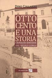 Ottocento e una storia. Cronache semiserie dal secolo lungo