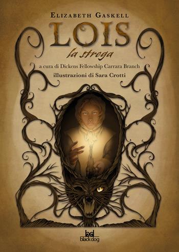 Lois la strega - Elizabeth Gaskell - Libro Black Dog 2025 | Libraccio.it