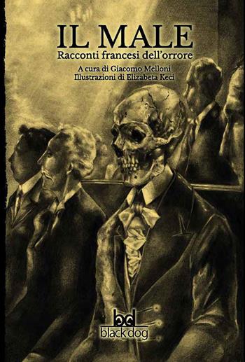 Il male. Racconti francesi dell'orrore  - Libro Black Dog 2023, Cerbero | Libraccio.it