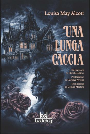 Una lunga caccia - Louisa May Alcott - Libro Black Dog 2025 | Libraccio.it