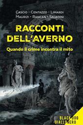 Racconti dell'averno. Quando il crime incontra il mito
