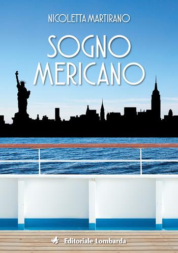 Sogno mericano - Nicoletta Martirano - Libro Editoriale Lombarda 2020 | Libraccio.it