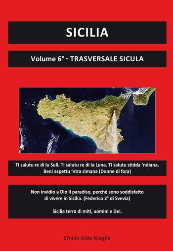 Sicilia. Vol. 6: Trasversale sicula. - Emilio Aldo Maglie - Libro Editoriale Lombarda 2020 | Libraccio.it