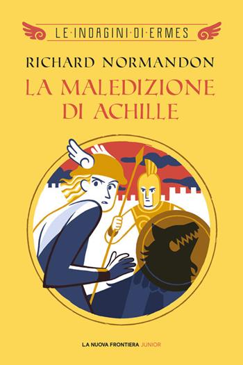 La maledizione di Achille - Richard Normandon - Libro La Nuova Frontiera Junior 2023 | Libraccio.it