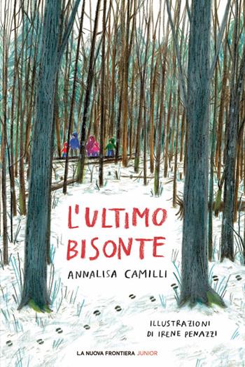 L'ultimo bisonte - Annalisa Camilli - Libro La Nuova Frontiera Junior 2023 | Libraccio.it