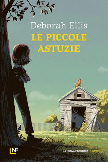 Le piccole astuzie - Deborah Ellis - Libro La Nuova Frontiera Junior 2024 | Libraccio.it