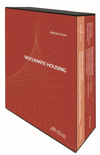 Bioclimatic housing. Ediz. illustrata - Fabrizio Tucci - Libro Altralinea Edizioni 2021 | Libraccio.it