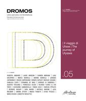 Dromos. Libro periodico di architettura. Ediz. italiana e inglese (2021). Vol. 5: viaggio di Ulisse-The journey of Ulysses, Il.