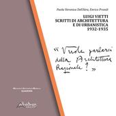 Luigi Vietti. Scritti di architettura e di urbanistica (1932-1935)