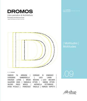 Dromos. Libro periodico di architettura. Ediz. italiana e inglese (2023). Vol. 9: Moltitudini-Multitudes  - Libro Altralinea 2023 | Libraccio.it