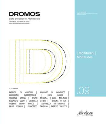Dromos. Libro periodico di architettura. Ediz. italiana e inglese (2023). Vol. 9: Moltitudini-Multitudes  - Libro Altralinea Edizioni 2023 | Libraccio.it