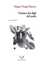 Visione dei figli del male. Con L'Himalaya ovvero la morale degli uccelli. Ediz. multilingue