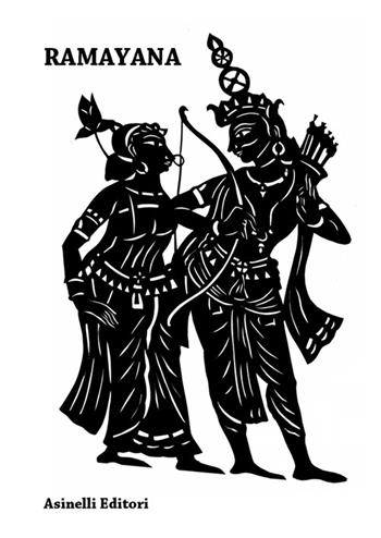 Ramayana. La grande storia del principe Rama e di Sita sua sposa - Valmiki, Ananda Coomaraswamy - Libro Asinelli Editori 2024 | Libraccio.it