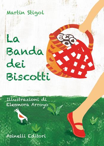 La banda dei biscotti - Martin Stigol - Libro Asinelli Editori 2021 | Libraccio.it