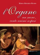 L' organo. Un suono, cento animi sospesi