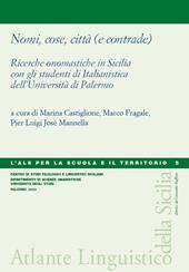 Nomi, cose, città (e contrade). Ricerche onomastiche in Sicilia con gli studenti di Italianistica dell'Università di Palermo