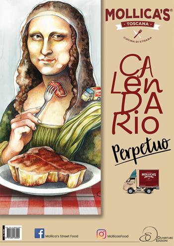 Mollica's Toscana. Calendario perpetuo - Silvia Daddi - Libro Ouverture 2020 | Libraccio.it
