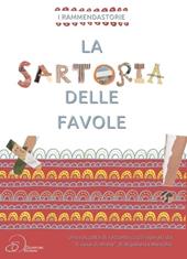 La sartoria delle favole. Una raccolta di racconti cuciti inspirati da «Il vasi di Miele» di Rigoberta Menchù