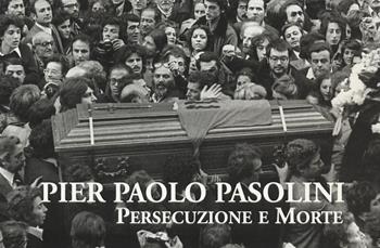 Pier Paolo Pasolini. Persecuzione e morte - Lucia Visca - Libro All Around 2020 | Libraccio.it