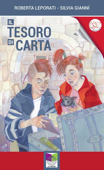 Il tesoro di carta - Roberta Leporati, Silvia Giannì - Libro All Around 2021 | Libraccio.it