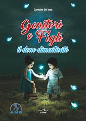 Genitori e figli. Il dono dimenticato