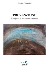 Prevenzione. L’esigenza di una visione sistemica