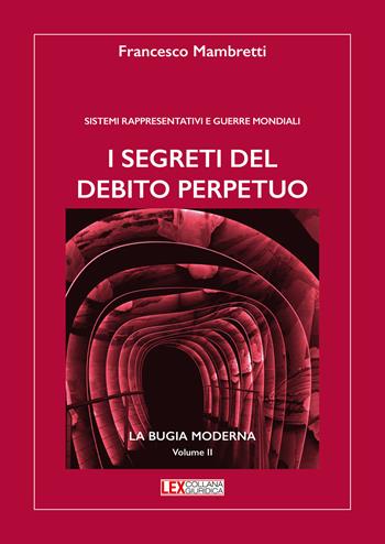 I segreti del debito perpetuo. Sistemi rappresentativi e guerre mondiali - Francesco Mambretti - Libro L'Onda 2025 | Libraccio.it
