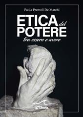 Etica del potere tra essere e avere