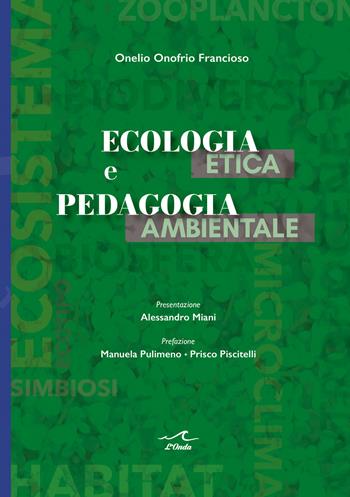 Ecologia etica e pedagogia ambientale - Onelio Onofrio Francioso - Libro L'Onda 2025 | Libraccio.it