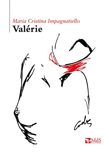 Valérie - Maria Cristina Impagnatiello - Libro MdS Editore 2020, Cattive strade | Libraccio.it