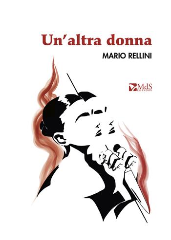 Un' altra donna - Mario Rellini - Libro MdS Editore 2022, Lumina | Libraccio.it