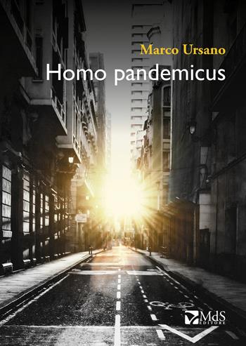 Homo pandemicus - Marco Ursano - Libro MdS Editore 2022 | Libraccio.it