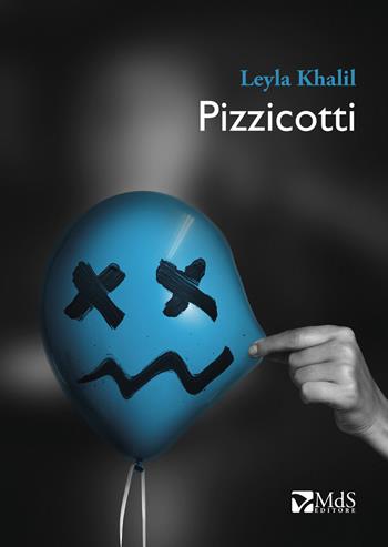 Pizzicotti - Leyla Khalil - Libro MdS Editore 2022 | Libraccio.it