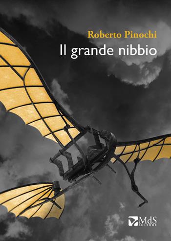 Il grande nibbio - Roberto Pinochi - Libro MdS Editore 2023 | Libraccio.it