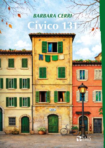 Civico 131 - Barbara Cerri - Libro MdS Editore 2026, Sfridi | Libraccio.it