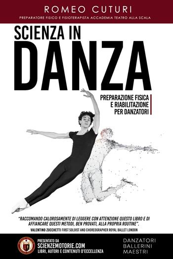 Scienza in danza. Preparazione fisica e riabilitazione per danzatori - Romeo Cuturi - Libro ATS Giacomo Catalani Editore 2020, Scienze motorie | Libraccio.it