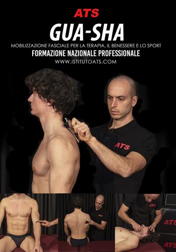 Gua-Sha. Mobilizzazione fasciale per la terapia, il benessere e lo sport  - Libro ATS Giacomo Catalani Editore 2020 | Libraccio.it