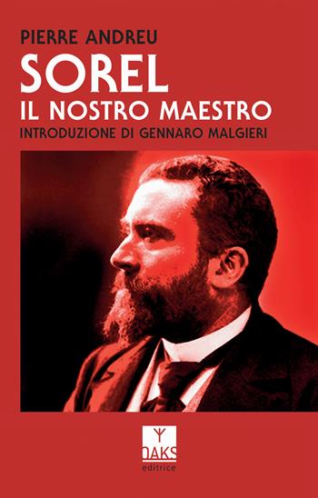 Sorel. Il nostro maestro - Pierre Andreu - Libro Oaks Editrice 2021, Vette | Libraccio.it