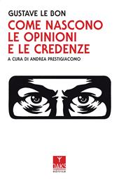 Come nascono le opinioni e le credenze