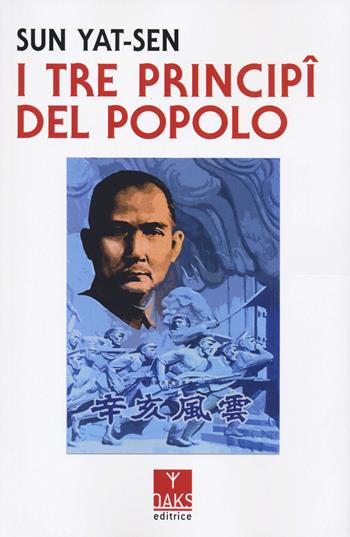 I tre principi del popolo - Sun Yat-sen - Libro Oaks Editrice 2023, Vette | Libraccio.it