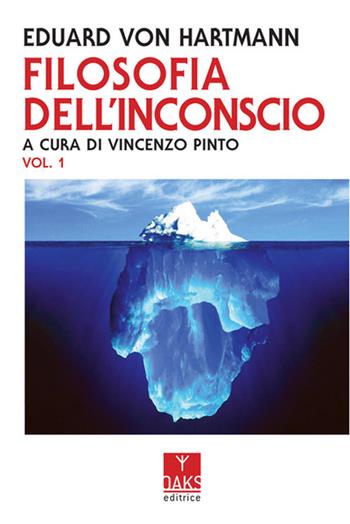 Filosofia dell'inconscio - Eduard von Hartmann - Libro Oaks Editrice 2024 | Libraccio.it