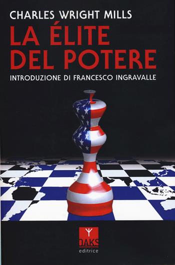 La élite del potere - Charles Wright Mills - Libro Oaks Editrice 2025, Vette | Libraccio.it