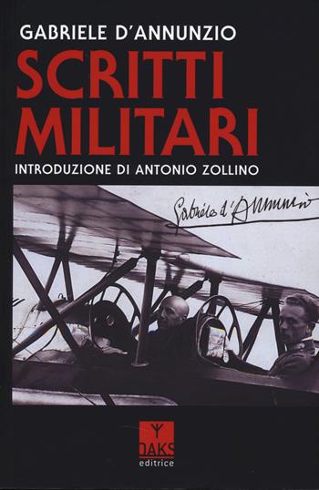 Scritti militari - Gabriele D'Annunzio - Libro Oaks Editrice 2024, Vette | Libraccio.it
