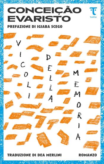 Vicoli della memoria - Conceição Evaristo - Libro Tamu 2023 | Libraccio.it