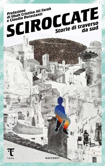 Sciroccate. Storie di traverso da sud  - Libro Tamu 2023 | Libraccio.it